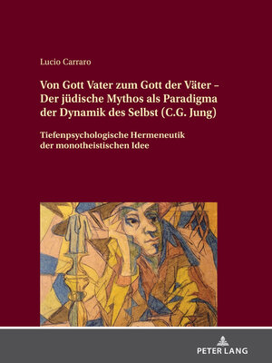 cover image of Von Gott Vater zum Gott der Vaeter – Der juedische Mythos als Paradigma der Dynamik des Selbst (C.G. Jung)
